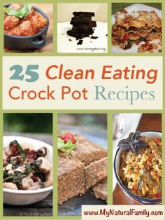 The 25 Best Clean Eating Crock Pot Recipes - MyNaturalFamily.com #cleaneating #recipes #crockpot