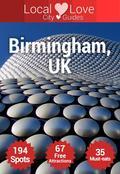 Want an easy-to-read travel guide to Birmingham? This book shows the top 194 spots in this unique destination in United Kingdom. Local Love Travel Guides work exclusively with local travel experts to guide and help you make the most of your vacation. Birmingham Top 194 Spots is your menu to all the 'must-visit' spots in this destination in United Kingdom. Quickly get the lay of the land, understanding all your day, food and night-life options. Enjoy your days at places like: Hotel du Vin & Bistro, Birmingham New Street Railway Station (BHM), Touchwood Shopping Centre, Jewellery Quarter. amongst 87 more spots. Enjoy local cuisine at top notch restaurants like: Touchwood Shopping Centre, Bullring Shopping Centre, Tom, Hotel Indigo Bistro. amongst 55 other spots. Party at local hangouts like: Birmingham Hippodrome, Alexandra Theatre, Hotel Indigo, Brindleyplace. amongst 32 more nightlife spots. This guide also covers Birmingham spots like shopping areas, museums, parks, outdoor adventures, nightclubs and street foods. For each and every point of interest you`ll get: Illustrative photo Address and phone Link to your Google MapsLink to Website (when pertinent)And a quick explanation as to why it deserves a visit. No needless fluff, no boring anthropological lessons! Just everything we love! We don`t stuff our travel content with working hours, credit-cards accepted, nearby transportation and user-reviews as it tends to bulk up the writing and are subject to change since the time of publishing. Once you decide the places you want to visit, these infos can easily be found at your hotel concierge, on-line or on Google Maps. No user-review based content Similarly, our philosophy has been that user-reviewed travel sites are subjective, as they tend to top-rank places that manage their reputation on those sites. So little corner bakeries, unique shops by local artisans, secluded beaches and hidden bars don't show up in those sites as visibly as places that have an on-line mar