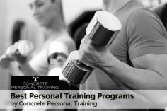 The quality of your workouts and fitness levels will always be at the peak with our effective and powerful personal fitness training programs provided by Concrete Personal Training. Our training programs will help you in achieving your fitness goals fast without letting your training suffer. 
