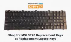 Having damaged or worn out keys on your MSI GE70 laptop? Get them replaced from Replacement Laptop Keys. We sell only OEM keys that are durable and will last for long time.