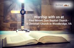First Mount Zion Baptist Church makes you feel positive, calm and near to God through worship, study of the word, services and stewardship. Here, we help you to understand the real meaning of the God. Browse our website for further information. 