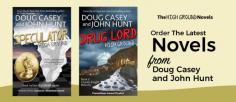 The High Ground Series consists of 2 books, ‘Speculator’ and ‘Drug Lord.’ Speculator includes topics like mining opportunities and Drug Lord is based on drug smuggling. Order Doug Casey and John Hunt’s latest novels now!