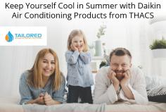 Tailored Heating & Cooling Solutions is specialised in the full range of Daikin cooling products. Our products are designed to best suit your requirements and are available in either wall mounted or floor standing type.