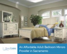 Looking for a trusted & affordable bedroom mirrors provider in Sacramento? No need to go further than Sleep Center. We stock only top brand mirrors to give your bedroom a unique touch.