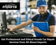 At All About Imports, we offer professional, ethical, and convenient Honda car repair services in Mississauga. Here, we have professional, ethical, and well-trained technicians who are dedicated to 100% customer satisfaction.
