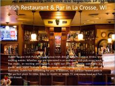 Dublin Square Irish Pub offers delicious Irish dining options, unique drinks, and exciting events. Our owners have more than 20 years of good experience. For more details you can visit at https://dublinsquarepub.com