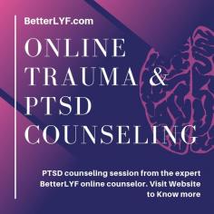 People who are having Post-traumatic stress disorder (PTSD) can get help from BetterLYF online counselling for PTSD. 
