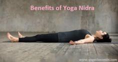 Benefits of Yoga Nidra - Yoga Nidra Advantages
