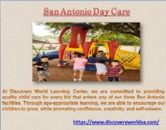 Discovery World Learning Center provides the best child care and Pre-school in San Antonio, with three convenient locations.