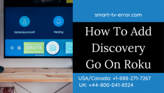 If you are looking to add the Discovery Go on Roku, the first thing that you need to do is press the home button on your Roku remote. After that click on the option of the streaming channels and you will be now in the Roku channel store. You can also call us we are 24*7 available for you. Just dial Smart TV Error toll-free number USA/Canada: +1-888-271-7267 and UK: +44-800-041-8324. 