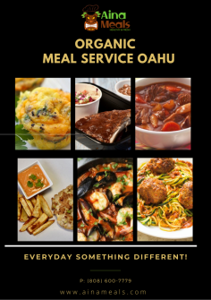 Aina Meals offers the Best Organic Meal Service in Oahu at an affordable price. We provide healthy meals that are made with organic ingredients. Meals are fresh and delivered 3 times per week. We have Keto, Paleo, and Vegetarian options available. Order now!