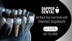 Get Reliable Tooth Restoration Service

If you are looking to replace your missing teeth with a long-lasting option, Dapper Dental offers dental implant treatment to recover healthy teeth. We are certified professionals providing the best dental care services. For more information, call @ 407-755-0936 or visit our page online.
