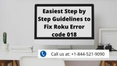 If you want a quick solution, how to fix Roku Error code 018? Get in touch with our experts are available 24*7 hours for the best service, just dial Smart TV Error helpline number +1-888-271-7267.