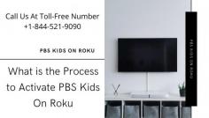 PBS kids of Roku is among the most famous channels for kids. This is because this channel is going to give access to unlimited games such as arcade and fun games. This article helps you to Activate PBS Kids on Roku devices. If you want more information get in touch with our experienced experts for an instant solution. Just dial our toll-free number +1-844-521-9090. Our team help you 24*7 hours to find the best solution. 