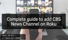 When you are using the Roku device, you know that there are two kinds of channels that you can watch on your device. There are official channels and private channels. Among those official channels, there is a channel known as the CBS Channel on Roku. If you are looking to add the CBS channel on your Roku, but not able to add it. Don’t worry. Grab your phone and call our experts at +1-844-521-9090. 
