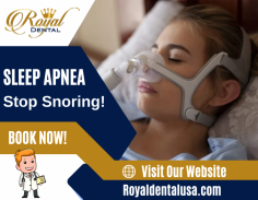 Get Treatment for Your Snoring Problems

We offer sedation dentistry services and mouth appliances for sleep apnea difficulty to make you more comfortable and sleep better. Send us an email online@royaldentalusa.com for more details.
