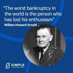 // #ThursdayThoughts // 

This quote certainly makes you think!  — ""The worst bankruptcy in the world is the person who has lost his enthusiasm"" — William Howard Arnold

When someone loses their motivation and zest for life it's so sad to see. We know it can be tough going through the process of liquidating your company or through company administration but life will be better on the other side. Things will start to look up and the days will start to look brighter again.

It's coming to the end of #mentalhealthawarenessweek so we wanted to remind you that our team will be with you every step of the way when it comes to business liquidation or company rescue. If you ever feel like you need to talk to someone about it all, we will be here. You can contact us on 0800 246 5895. www.simpleliquidation.co.uk

#mentalhealth #finances #closeacompany #insolvency #debt #businessdebt