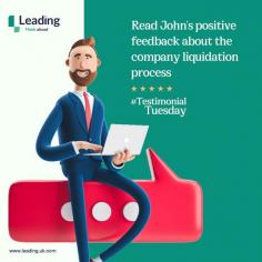 Here's John's positive feedback that he shared with us after we helped him put his company into liquidation>>

""My accountant suggested a meeting with Leading when I fell behind with my VAT. We had a meeting the very next day and all of the options were explained very clearly, and although I was nervous, the team made me feel comfortable that a liquidation was the right decision. It was a real relief to get things dealt with properly and felt things were dealt with very professionally""

On the company closure section of our website you can read all about the ins and outs of business liquidation. https://www.leading.uk.com/company-closure/

#TestimonialTuesday #companyliquidation #businessliquidation #business #finances #insolvency #solventliquidation #insolvencypractice