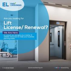 Every lift license is valid for 1 year and after that, we have to get it renewed. Easy Liaisoning provides you consultation regarding lift license renewal so that you can avail services easily. 
For more information visit our site now: https://www.easyliaisoning.com/services/lift-license/
