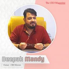 A Story of Dynamic Leadership and a Salute to Innovation in  Moving and Packing - Deepak Mandy CBD Movers Owner