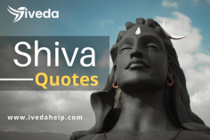 Find 100+ lord Shiva quotes that will cleanse your thoughts and life! 
Here you will find popular Shiva quotes and mantras with meaning. Give them
a read to pay your devotion to the lord of all lords: Mahadev!  

Shiva is the truth! Shiva is an eternal blessing! Shiva is the ultimate force of
nature! Praise the lord with all your heart, for he does not seek anything in 
return but your true devotion. 

Learn these quotes written in the praise of lord Shiva and understand the
eminence of almighty Shiva. 

Share these quotes with your loved ones and together spend a significant
amount of time admiring the glory of lord Shiva. 
Har Har Mahadev! 

For more information: https://www.ivedahelp.com/festivals/lord-shiva-quotes/