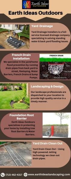 Earth Ideas Outdoors is a Houston landscaping design company that provides various services, from landscape lighting to drainage and sprinkler systems. We have many years of experience in this field. We will clean the yard drain pipes, locate drainage problems, replace drainage pipe sections, and ensure the proper drainage to protect your home. To know more, call us at (713) 462-4317.