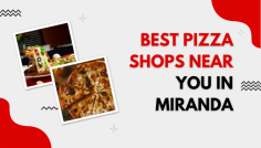 4 Best Pizza Shop in Miranda

Miranda is known for its diverse food culture, and there are many Best Pizza Shops Near You to choose from. It depends on personal preferences, however, the below-mentioned restaurants are some of the most popular and highly-rated pizza restaurants in Miranda.