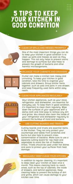 5 Tips to Keep Your Kitchen in Good Condition

In this infographic, we discuss five tips for keeping your kitchen in good condition. These tips include cleaning up spills and messes promptly, organizing your cabinets and drawers, using cutting boards and trivets, cleaning your appliances regularly, and deep cleaning your kitchen on a regular basis. By following these tips, you can ensure that your kitchen remains a functional and enjoyable space for years to come. Commercial kitchen cleaning services can also help by providing a more thorough and specialized cleaning of your kitchen, including hard-to-reach areas and specialized equipment. They can help to maintain the cleanliness and safety of your commercial kitchen, ensuring that it meets health and safety regulations.