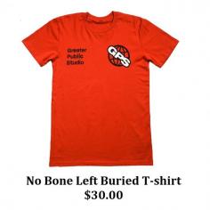 No Bone Left Buried T-shirt
$30.00

At GPS, we believe dogged determination is key.

-100% cotton

 

We are a small studio and cannot accept returns or exchanges. Please keep this in mind when placing your order.

Stay tuned! After purchasing, you can choose to join our GPS mailing list for sneak peeks, studio updates, and special offers.

