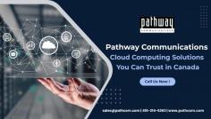 If you're looking for a cloud services provider in Canada, come to Pathway Communications for cloud computing solutions for setting up and maintaining your business infrastructure. Contact Pathway Communications today to learn more about their cloud computing solutions. https://www.pathcom.com/cloud-computing-services