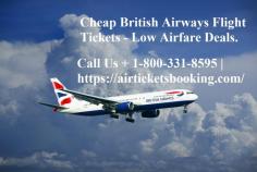  Airticketsbooking Offer British Airways Reservation, British Airways manage Booking, cheap British Airways flights, Customer Service, Group Flight Booking, lastminute british flights deals, multi city flight deals,Cancellation, Flight Date Change, Return Date" check flight status and make changes to your flight easily. You can book british airways flight tickets at a lowest price and enjoy your favorite destinations without any hassle. @  https://airticketsbooking.com/british-airways-manage-booking/