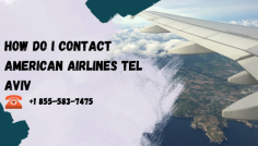 We know that you can come across a hurdle, major inconvenience, or unexpected circumstances or are unaware of how you should get out of this situation, and now you are wondering “How do I contact American Airlines Tel Aviv”? So, don’t worry; you got us, and now you've got us, so your query will be resolved. Just call: +1-855-583-7475 and talk to the concerned person about the same, and you'll get your trouble resolved in a second. You get your hassles and issues resolved by talking to a live person over the phone. A live person would come up with a solution for your problem or unexpected issues that are bothering you and your journey. 
Read more-https://airlines-phone-numbers.com/how-do-i-contact-american-airlines-tel-aviv/