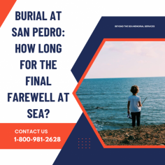 Beyond the Sea Memorial Services, with its dedication to creating a serene and meaningful experience, ensures that your loved one’s burial at San Pedro is conducted with the utmost care and respect.

