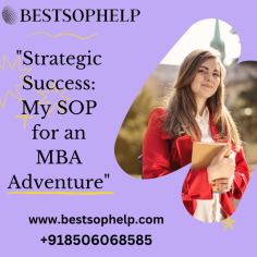 Strategic Triumph: Embarking on an MBA adventure to refine business acumen. My SOP reflects dedication to cultivating leadership, fostering innovation, and achieving enduring success in diverse organizational landscapes.