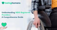 This guide explains everything best NDIS registered providers, including how to find the best ndis registered providers Brisbane and Australia.

For more details visit our website: www.caringhumans.com.au