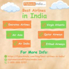 One of the best airlines in India to be ranked among the best in the world, including Emirates, Air Asia, Air India, Virgin Atlantic, Qatar, and Etihad Airways. These are the most popular domestic and international airlines in India.