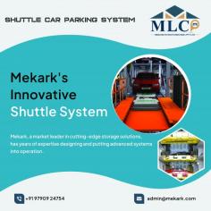 Mekark provide fully Semi-automated, high-density Shuttle System can help improve efficiency, convenience, and productivity.Ensuring that its customers receive best products and services possible. Call us Today.

For more details: 
Phone: +91 97909 24754
Email: admin@mekark.com
https://www.mekarkparking.com/shuttle-storage-system-car-parking-manufacturer
