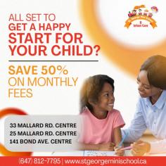 Happy Start for Your Child | St. George Mini School

Ready for a happy start for your child at premier day care schools in North York? Unlock an incredible opportunity and save 50% on Monthly Fees! Don't miss out on securing their happiness and growth.