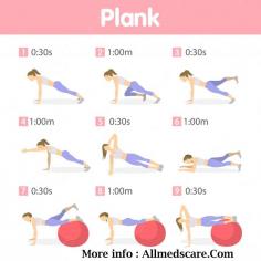 Plank time to keep the body fit and strong. To know more information - www.allmedscare.com