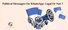 WhatsApp is a powerful tool for political campaigning. The legality of Political-Messages-On-Whats-Apps a multifaceted issue with global implications. While freedom of speech is crucial, it must be exercised responsibly to prevent the spread of misinformation and the manipulation of public opinion.