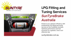 LPG Fitting and Tuning Services | SunTyreBrake Australia