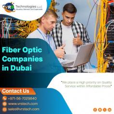 VRS Technologies LLC offers you the best Fiber Optic Companies in Dubai. We are expertise in creating best solutions to your business needs. For More info Contact us: +971 56 7029840 Visit us: https://www.vrstech.com/fiber-optic-cabling-services.html
