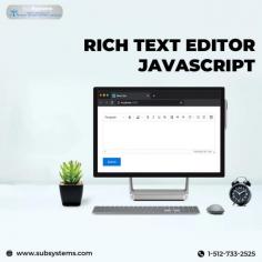 With rich text editor JavaScript, you can edit the WYSIWYG HTML and markdown the content with a rich set of tools for contemporary web as well as mobile apps. This is a very useful tool for all purpose business use. If you are in need of a quick conversion tool, then this rich text editor JavaScript tool is great. You can also make a floating toolbar which allows you to choose any editable element on the page.
Visit www.subsystems.com