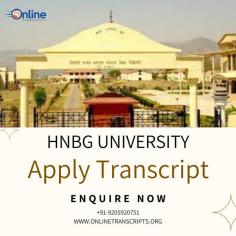How to Apply Transcript From Hemwati Nandan Bahuguna Garhwal University (HNBG) Uttarakhand

Students can apply for Transcripts from Hemwati Nandan Bahuguna Garhwal University (HNBG) by visiting In-person to the University Campus. More information related to the transcript process is as mentioned below.

Documents required for Hemwati Nandan Bahuguna Garhwal University (HNBG) Transcripts

Mark-sheets (Includes if any failed/ re-attempts) (both front side and back side).
Degree certificate  (both front side and back side).
Identity Proof
WES Academic Form (Incase applying for ECA from WES Canada)
Processing time for HNBG University Transcript

It takes 25-30 working days to get transcript from HNBG (Hemwati Nandan Bahuguna Garhwal
University ) Uttarakhand.
Our Services for Hemwati Nandan Bahuguna Garhwal University (HNBG):

Applying Transcripts from Hemwati Nandan Bahuguna Garhwal University (HNBG).
Name Correction in Marksheets or Degree Certificate
Duplicate Mark sheet & Degree Certificate (in case of lost or damaged) for all courses
Sending the transcripts to WES/ICAS/IQAS/CES or any other organization as per their guidelines