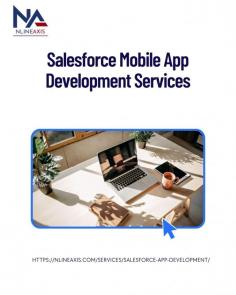 NLINEAXIS offers cutting-edge Salesforce solutions to supercharge your business. Our salesforce mobile app development services empower your team to stay connected and productive on the go, ensuring you can reach your customers and manage leads with ease. 
