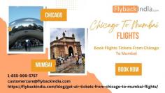 You can find the cheapest round-trip airfare for Chicago to Mumbai flights here. Visit flybackindia to find cheap Chicago to Mumbai flights and book them instantly at the best prices. You can get more information about flight tickets, reservations and destinations on FlyBackIndia.com.