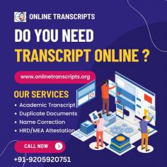 Online Transcript is a Team of Professionals who helps Students apply their Transcripts, Duplicate Marksheets, Duplicate Degree Certificate (In case of loss or damaged) directly from their Universities, Boards, or Colleges on their behalf. Online Transcript focuses on the issuance of Academic Transcripts and making sure that the same gets delivered safely & quickly to the applicant or at the desired location. 