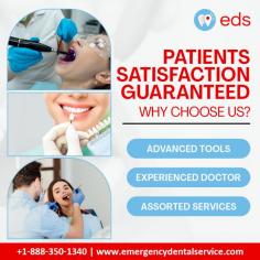 Patients Satisfaction Guaranteed | Emergency Dental Service

Choose us for guaranteed patient satisfaction. Our experienced doctors use advanced tools to provide a wide range of services and ensure your health and well-being are in expert hands. Our top priority is to ensure a remarkable healthcare experience for you. Schedule an appointment at 1-888-350-1340.
