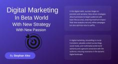 Navigate the beta world of digital marketing with strategic precision and data-driven insights. Elevate your brand's impact through innovative strategies tailored for the evolving digital landscape.