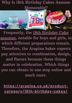 Why Is 18th Birthday Cakes Assume Memorable?
Frequently, the 18th Birthday Cake assumes, notable for boys and girls, in which different preparations remain. Therefore, the Arapina baker experts pay attention to combination, design, and flavors because these things matter in celebration. Which things you can obtain in one step online and much more.https://arapina.co.uk/product-category/18th-birthday-cakes/


